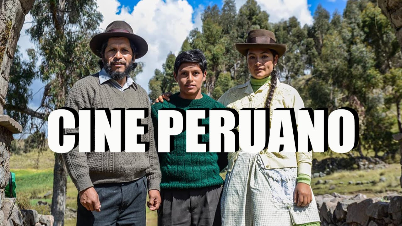 LAS MEJORES PELÍCULAS PERUANAS DE LOS ÚLTIMOS VEINTE AÑOS