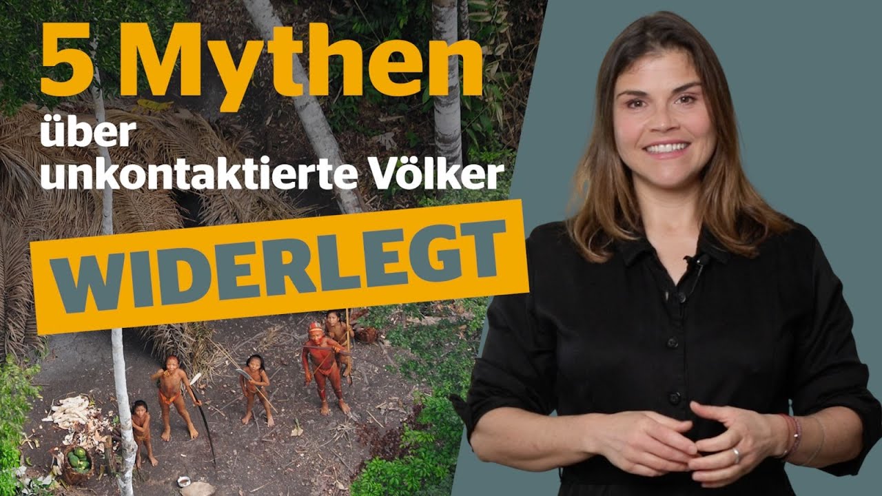 5 Mythen &uuml;ber unkontaktierte V&ouml;lker &ndash; widerlegt!