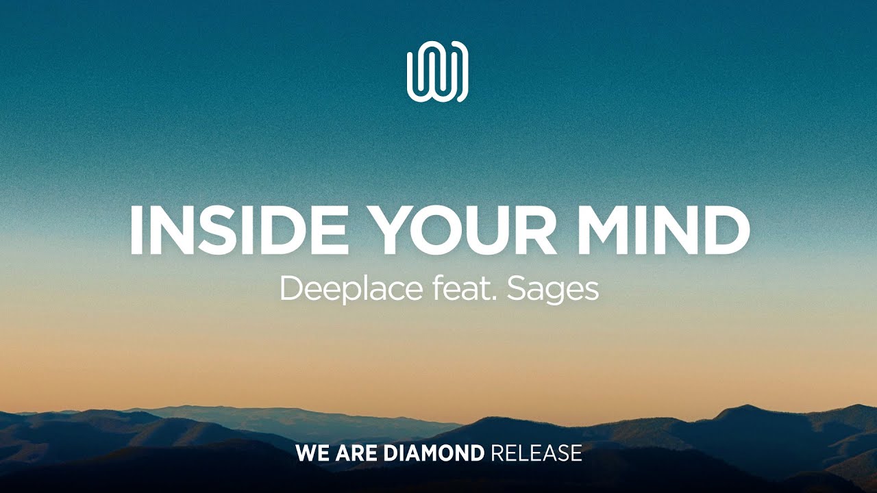 Deeplace - Inside Your Mind (feat. Sages)
