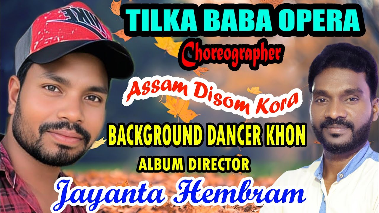 Tilka Baba Opera Dance Master / Jayanta Hembram Interview / Santali Album Director / Gaaloch Akhla /