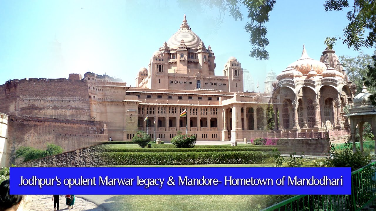 Jodhpur's opulent Marwar legacy & Mandore - Hometown of Mandodhari // Luxury Travel Reporter//