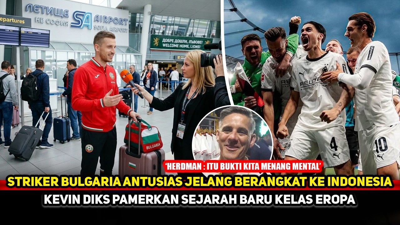 FIFA SERIES DI INDO SEMENARIK ITU! Pemain kunci Bulgaria sampai bilang begini~Diks cetak sejarah