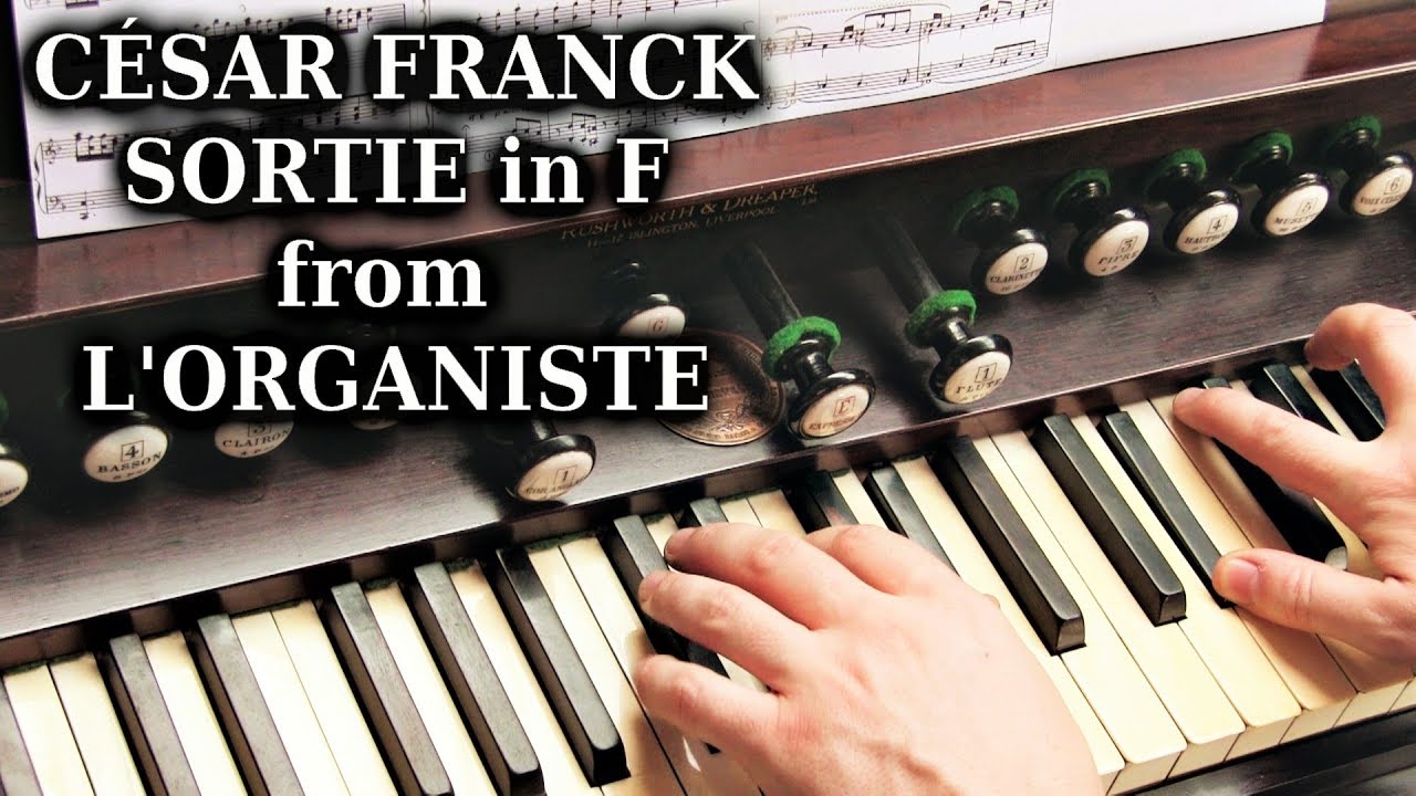 FRANCK - SORTIE in F (L'ORGANISTE) - 1863 MUSTEL HARMONIUM - JONATHAN SCOTT