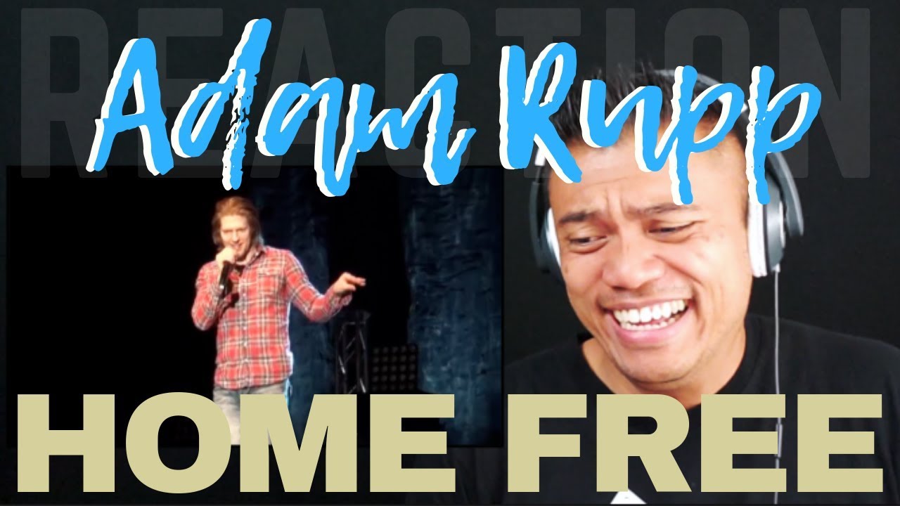 ADAM RUPP of HOME FREE showcasing his talent | REACTION vids with Bruddah Sam