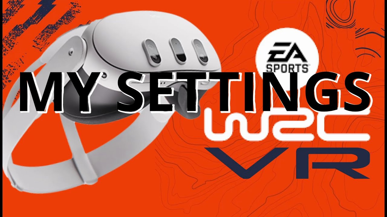 EA WRC - VR - My Settings