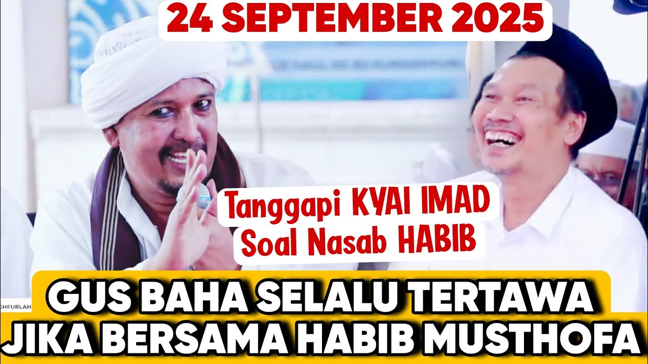 GUS BAHA SELALU TERTAWA NGAKAK JIKA BERSAMA HABIB MUSTHOFA DI LASEM, TANGGAPI SOAL KYAI IMADUDIN