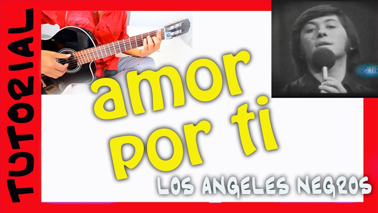 AMOR POR TI - Galos Angeles Negros - Guitarra Como tocar