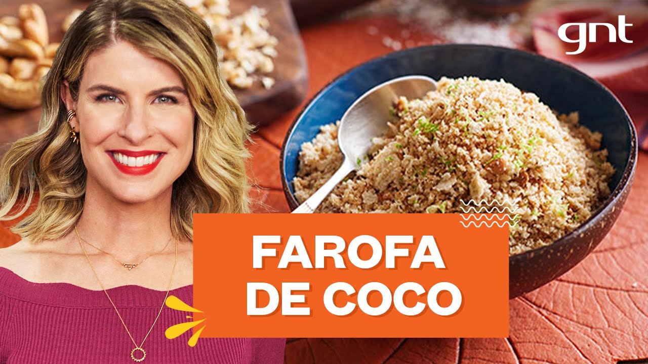 Farofa de coco com castanha-de-caju e limão | Rita Lobo | Cozinha Prática
