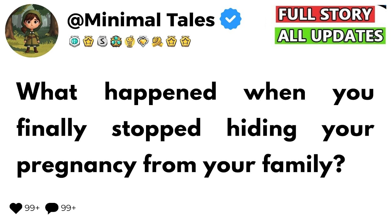 What happened when you finally stopped hiding your pregnancy from your family?