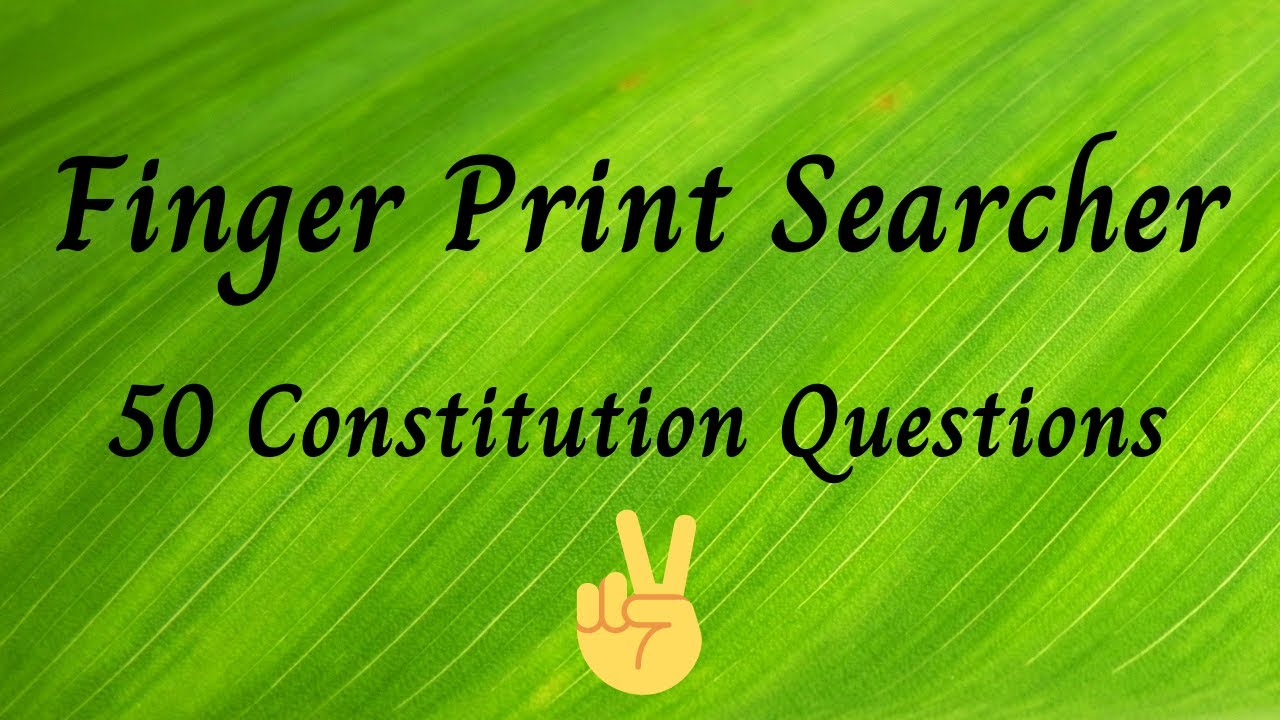 Finger Print Searcher||Constitution Part 1||Kerala PSC||Degree Level