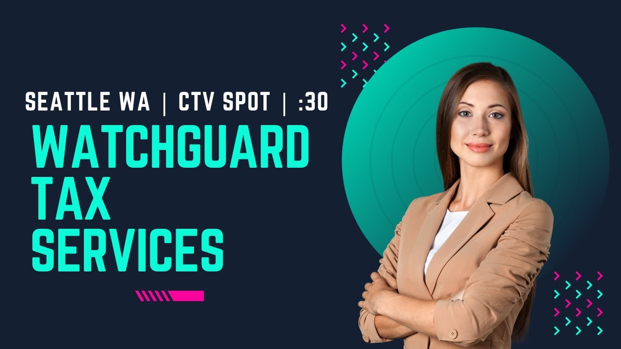 WatchGuard Tax Services | Connected TV Spot | Federal Way, WA