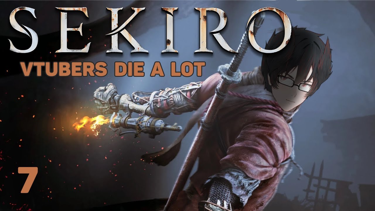 Getting BODIED by Bosses - Sekiro Part 7