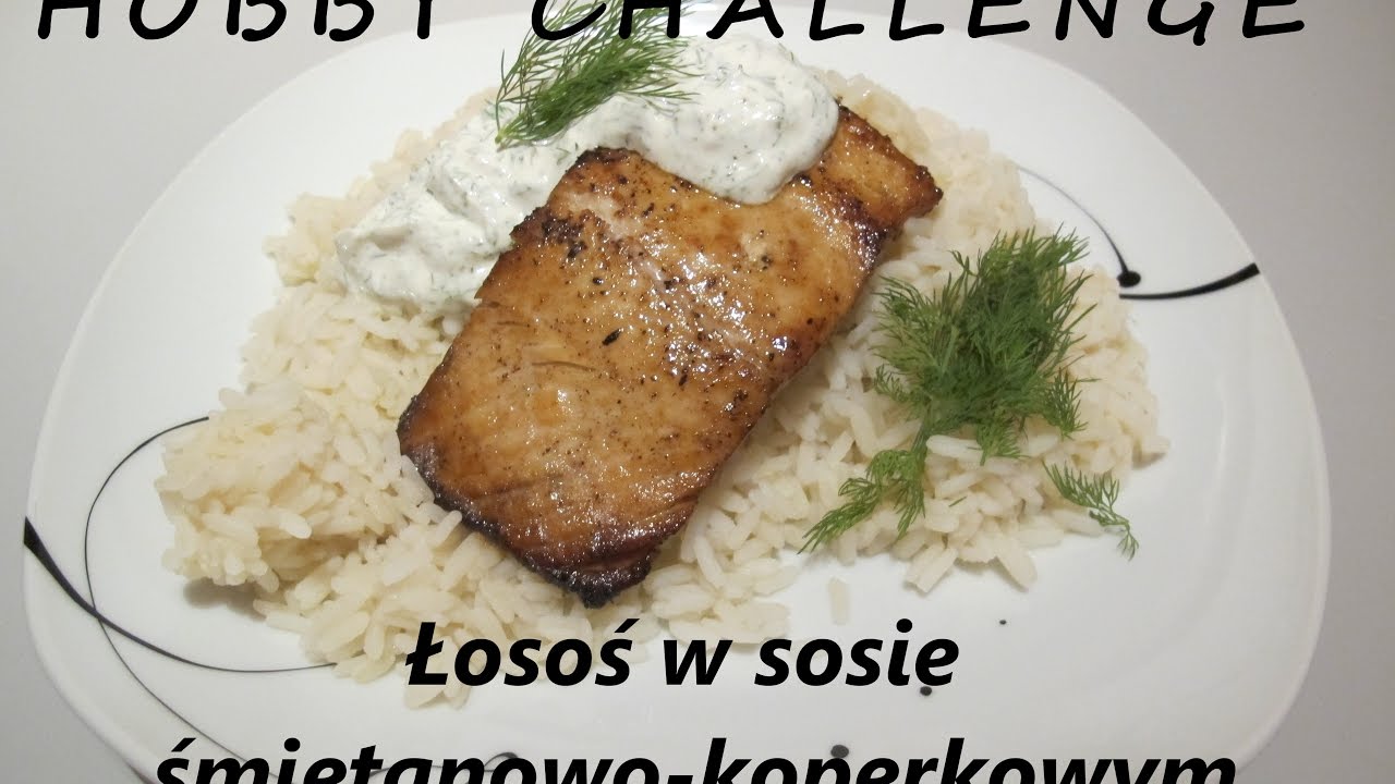 Hobby Challenge z Teo  #03 Łosoś w sosie śmietanowo koperkowym