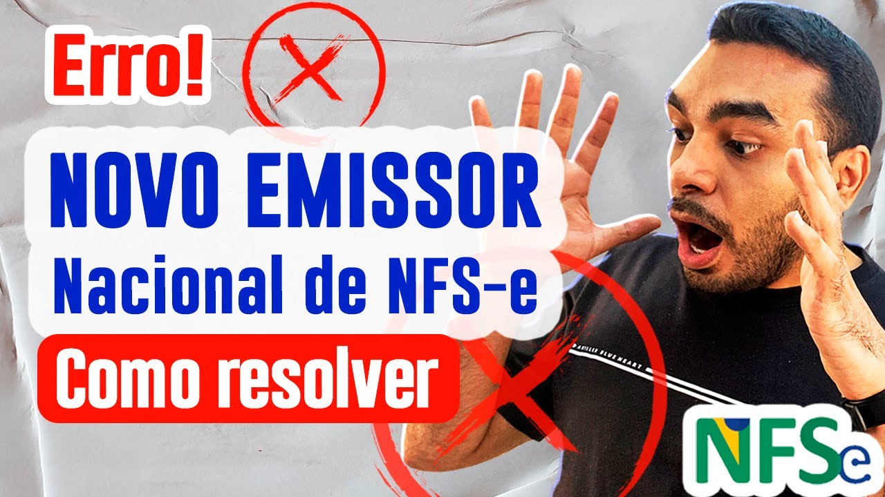ERRO no novo NOVO EMISSOR NACIONAL de nota fiscal  (NFS-e) MEI como&nbsp;resolver
