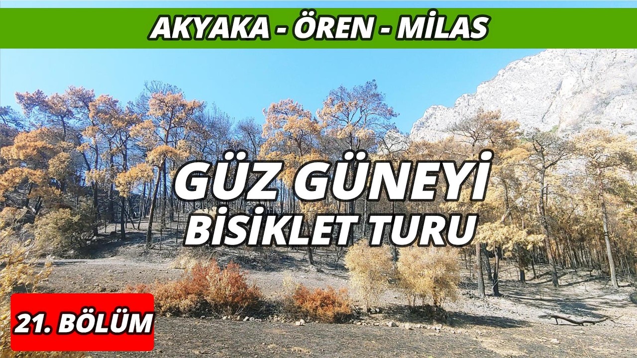 G&uuml;z G&uuml;neyi Bisiklet Turu 21 (Akyaka - &Ouml;ren - Milas)