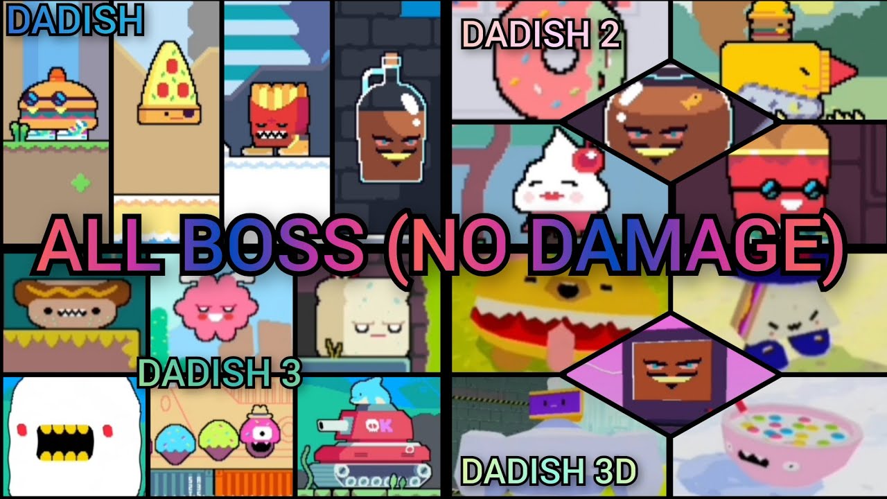 Dadish 1+2+3+3D All Boss (No Damage)