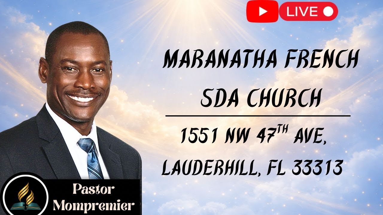 Service Du Samedi February 7, 2026 Maranatha French SDA Church Lauderhill