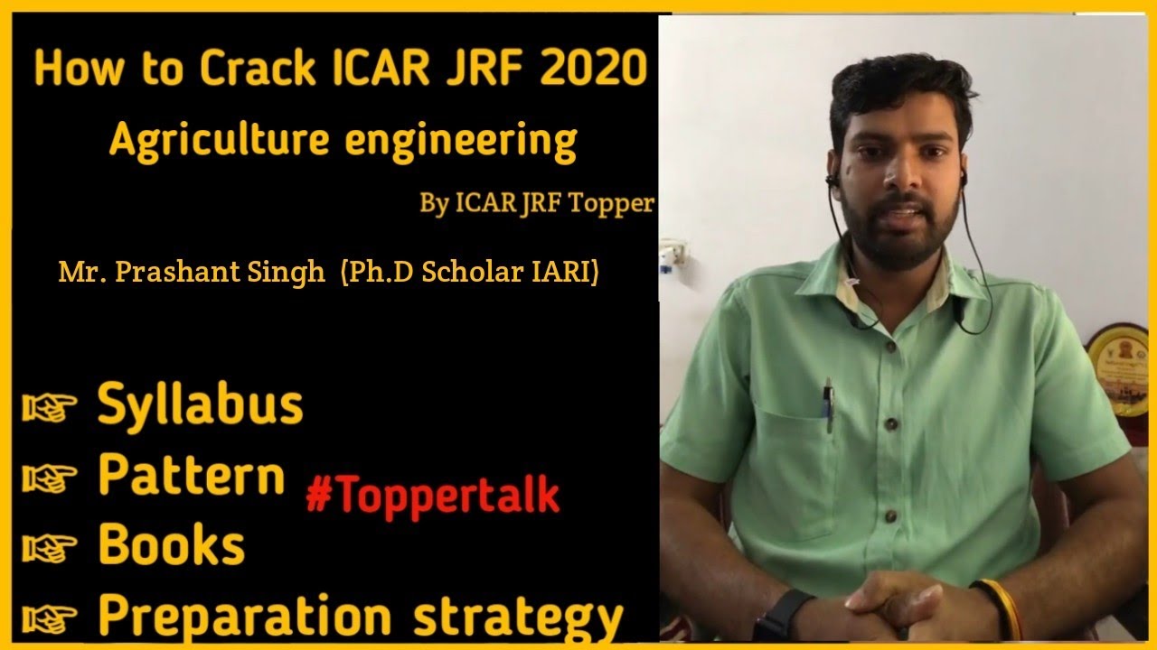 How to crack ICAR JRF Agriculture engineering 2020 by JRF Topper  & IARI Ph.D Rank 2