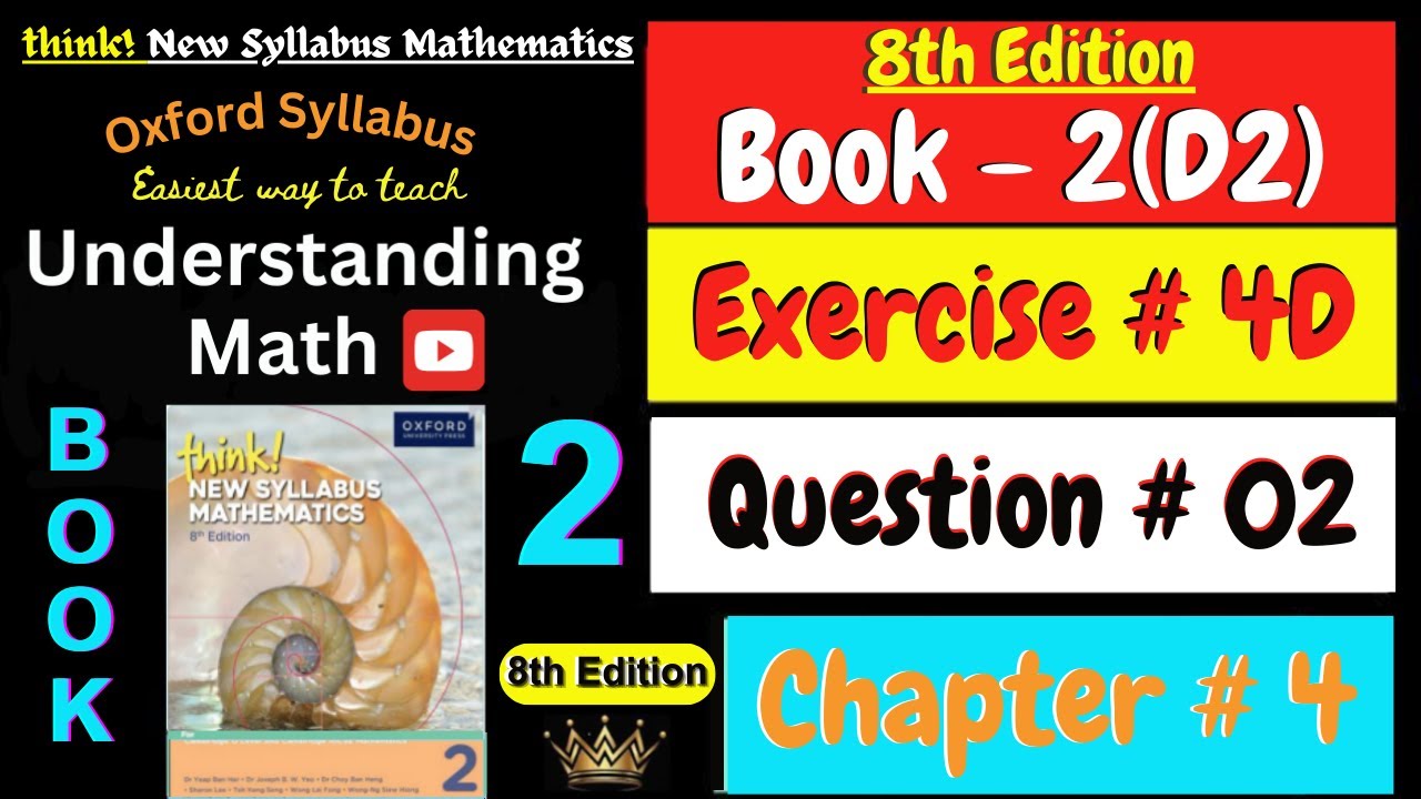 D2 Math Book Chapter 4 Exercise 4D Question 2 | Think New Syllabus Mathematics 8th Edition