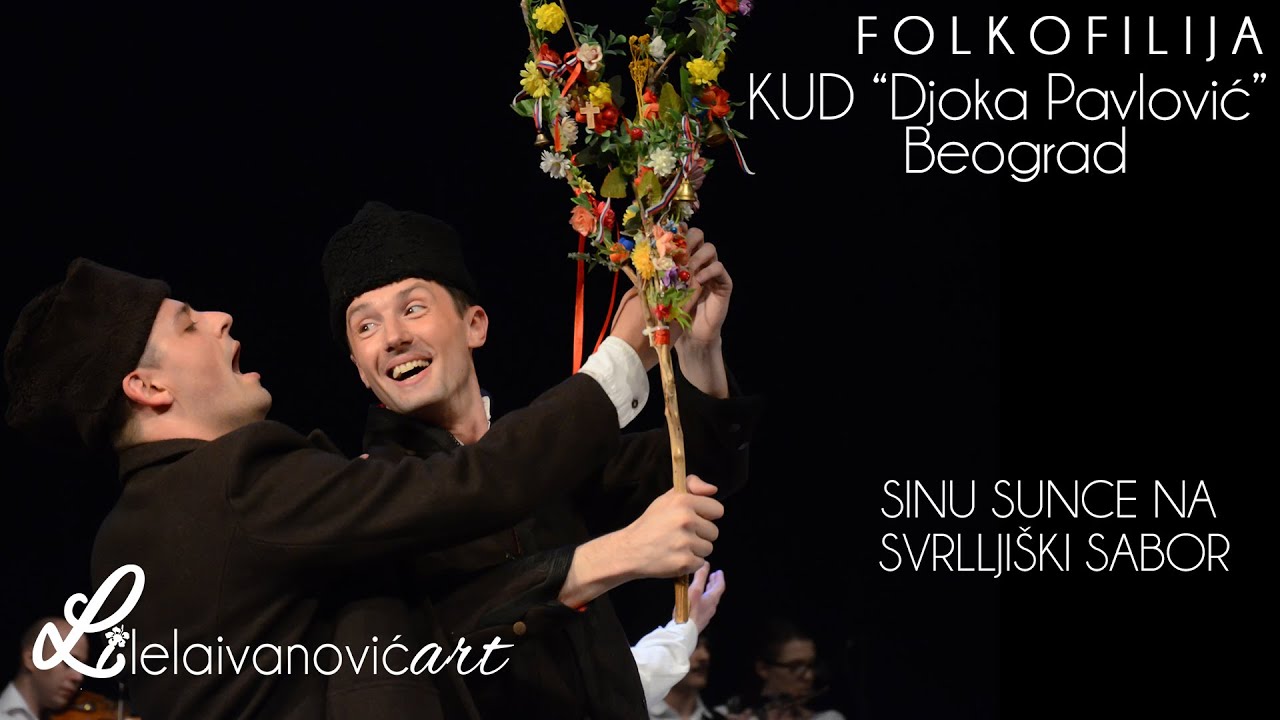 FOLKOFILIJA  // KUD ,,Djoka Pavlovic'' Beograd - SVRLJISKI SABOR i bis