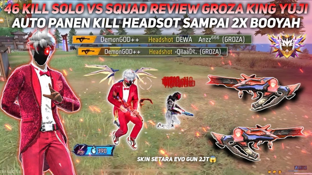 46 KILL SOLO VS SQUAD REVIEW GROZA YUJI ITADORI!! AUTO PANEN KILL HEADSHOT SAMPAI 2X BOOYAH!!