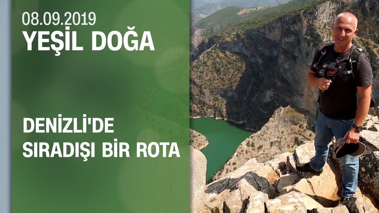 Denizli'de sıra dışı bir rota - Yeşil Doğa 08.09.2019 Pazar
