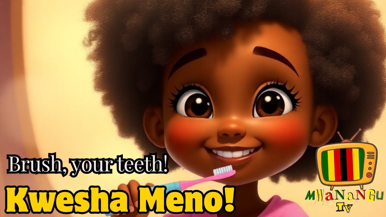 Brush, your teeth - Kwesha, Meno! | Learn Shona @MwananguTv Shona & English nursery rhymes
