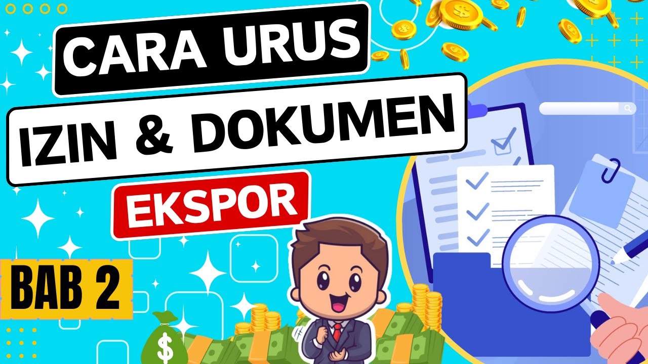 Cara Urus Izin Ekspor & Contoh Dokumen Export Barang - Cara Ekspor Barang ke Luar Negeri