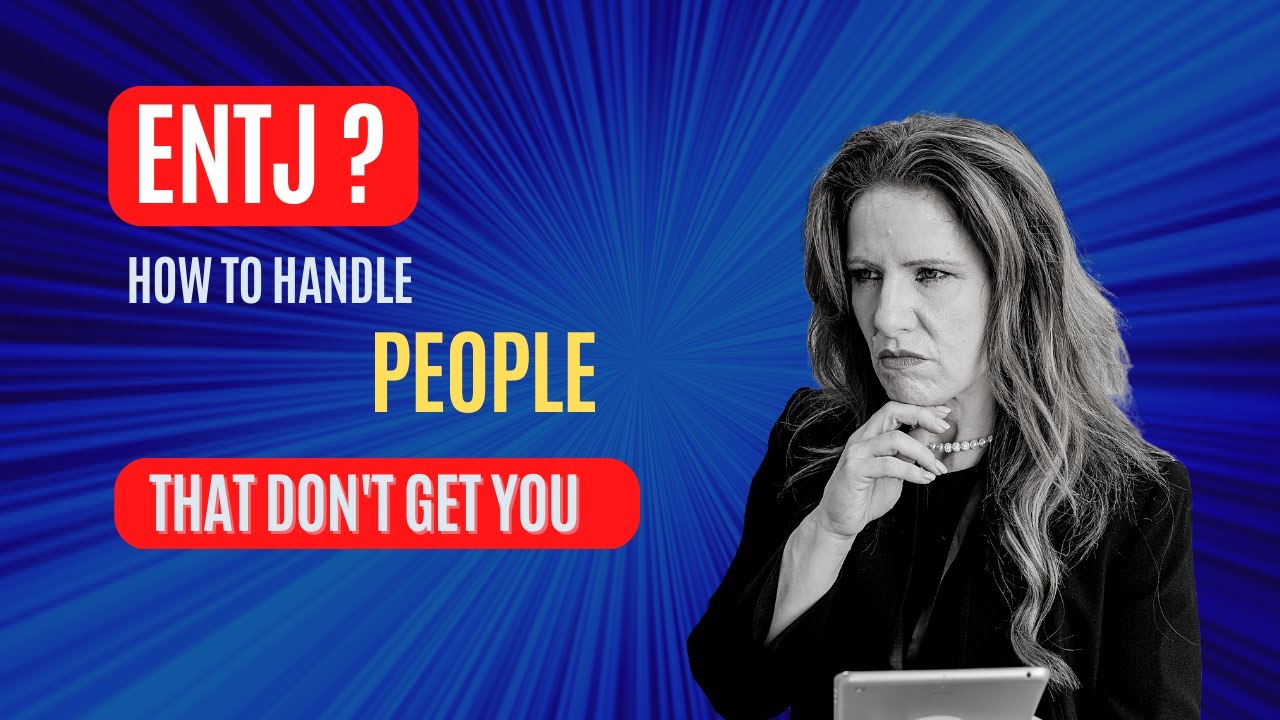 ENTJs.  Difficult to understand? | Why Do Other People Not Understand ENTJs?