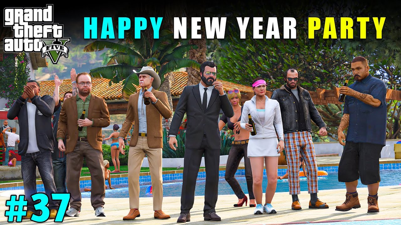 NEW YEAR PARTY IN LOS SANTOS | GTA 5 GAMEPLAY #37