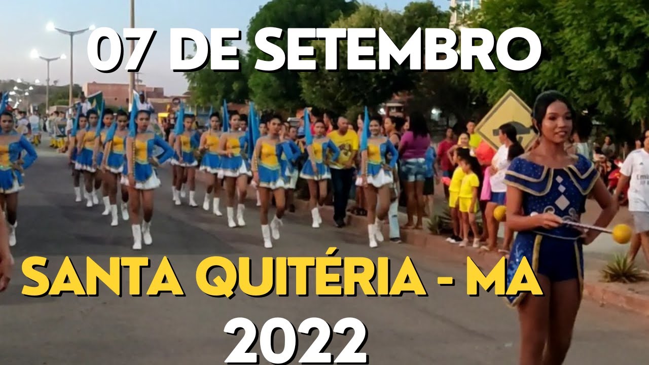 TRADICIONAL DESFILE DO DIA 07 DE SETEMBRO DE 2022 | EM SANTA QUITÉRIA-MA.