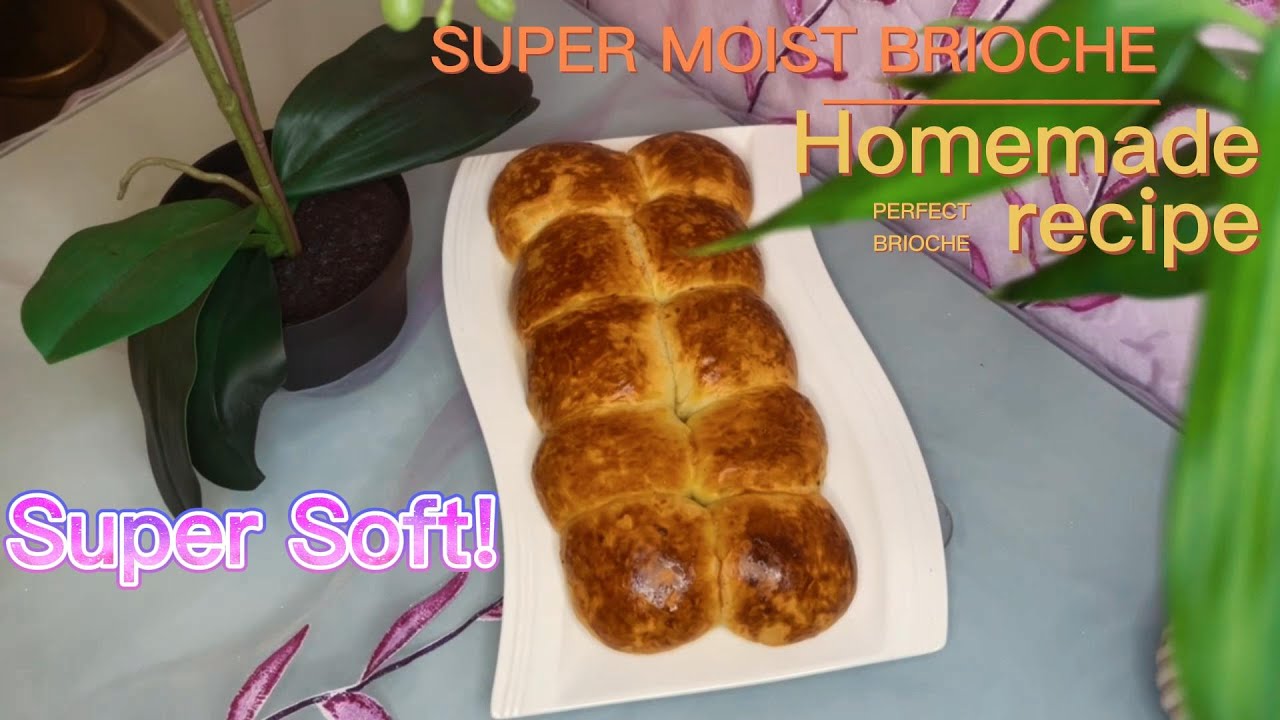 French Brioche - SUPER SOFT !