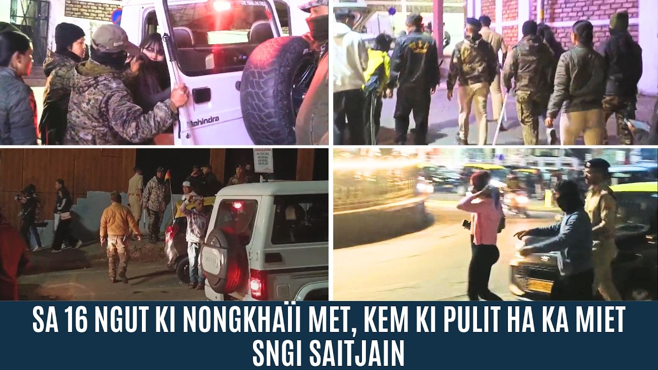 SA 16 NGUT KI NONGKHA&Iuml;I MET NA KHYNDAILAD RAH KI PULIT HA KA MIET SNGI SAITJAIN