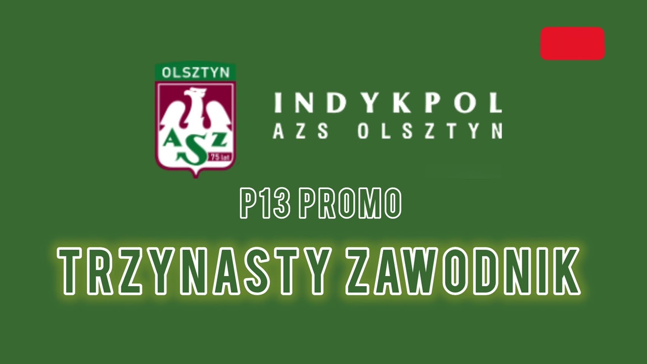 P13 Promo - Trzynasty zawodnik ( AZS, Olsztyn )