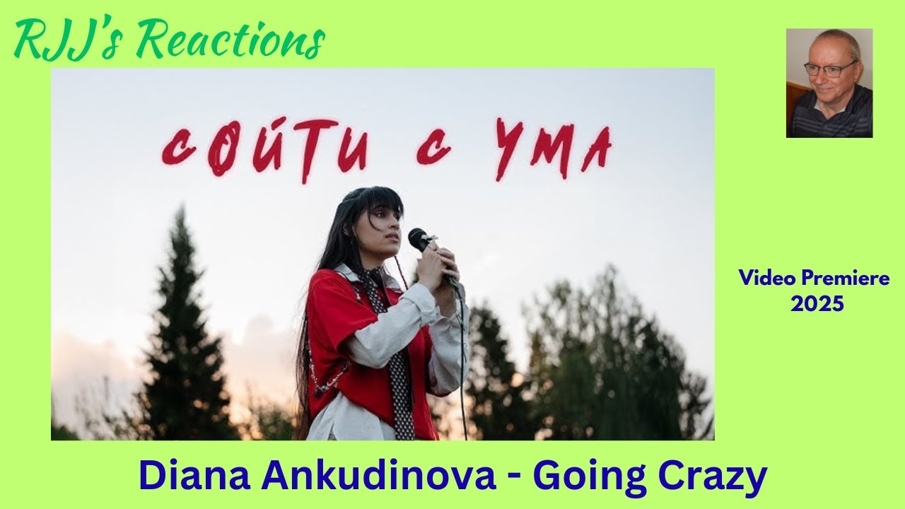 Диана Анкудинова - Схожу с ума (Премьера видео 2025) 🇨🇦 Реакция RJJ