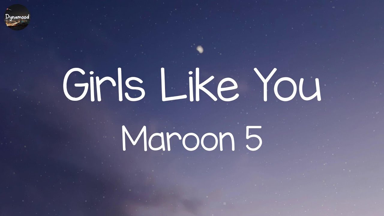Maroon 5 - Girls Like You (Lyrics) || Ed Sheeran, One Direction,... (MIX LYRICS)
