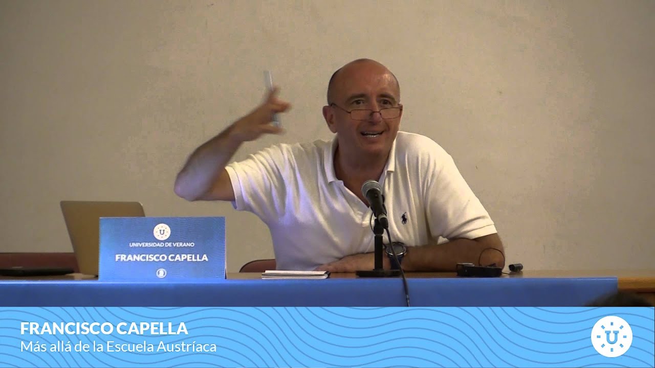 Francisco Capella - Más allá de la Escuela Austríaca