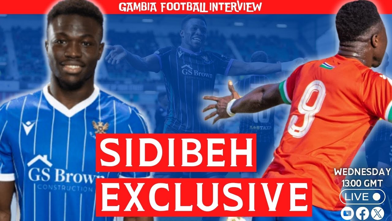 EXCLUSIVE WITH ADAMA SIDIBEH | THE GAMBIA & ST. JOHNSTONE FORWARD
