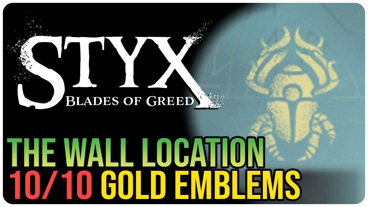 The Wall &ndash; All Gold Emblem Locations &ndash; Styx: Blades of Greed
