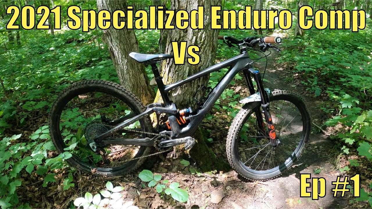 2021 Specialized Enduro Comp Vs... | Episode #1