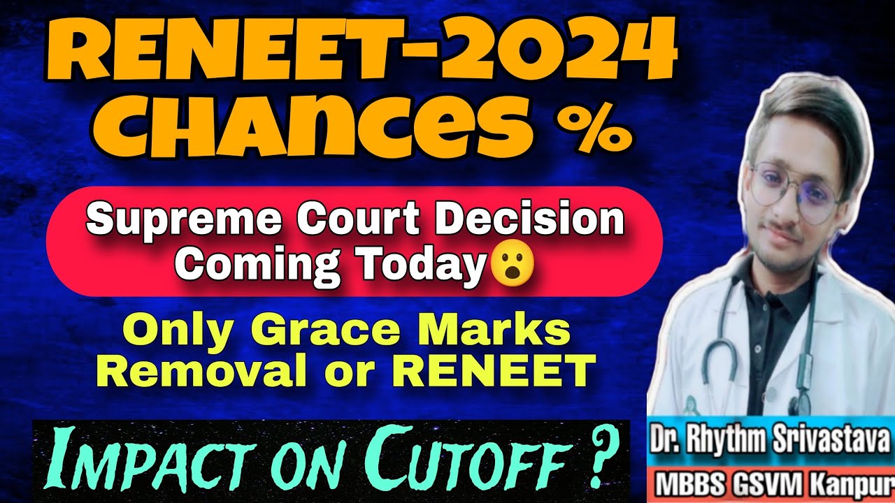 RENEET-2024 Chances ? RENEET Date 😮 Supreme Court Decision 🔥 Impact on Cutoff 🥲