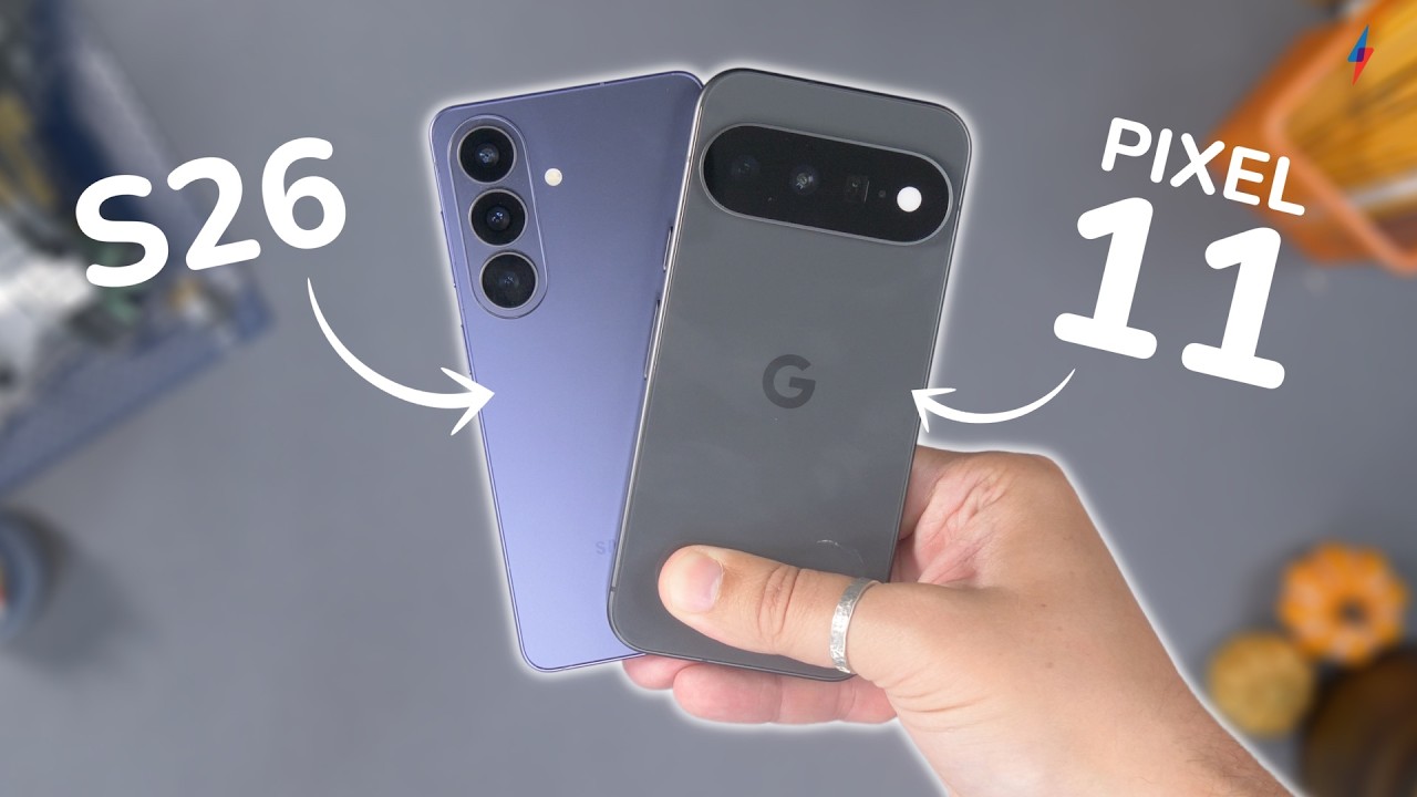 Google Pixel 11 против Samsung Galaxy S26 | Что выгоднее?