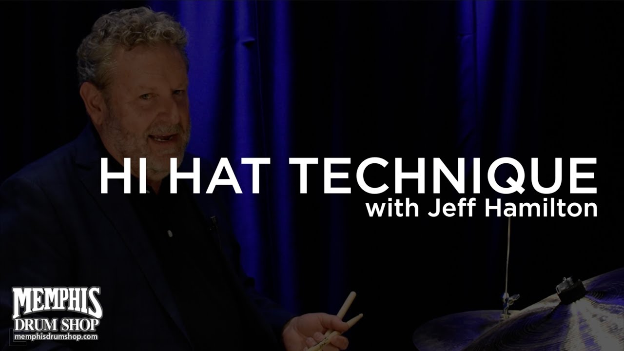 Jeff Hamilton - Hi Hat Technique at Memphis Drum Shop