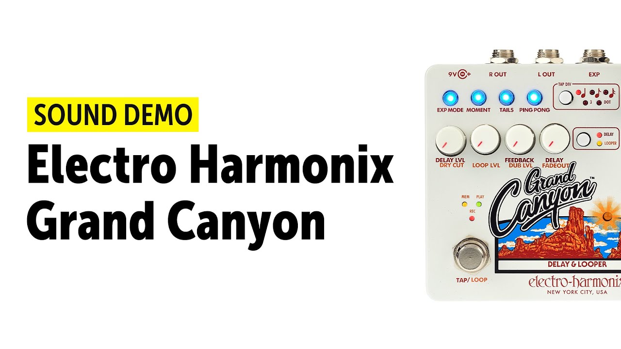 Electro Harmonix Grand Canyon - Sound Demo (no talking)
