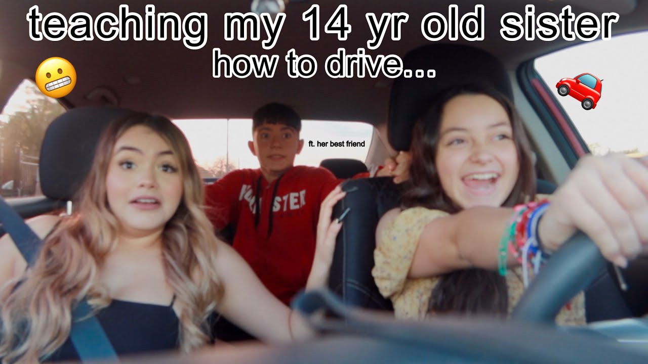 teaching my 14yr old sister how to DRIVE...