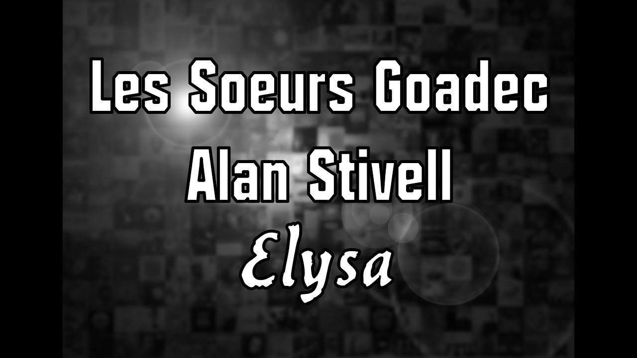 Les Soeurs Goadec & Alan Stivell - Elysa.