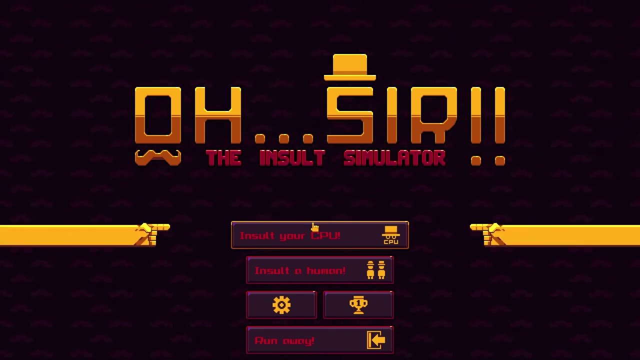 Oh...Sir!! The Insult Simulator Part 0: Time to Roast