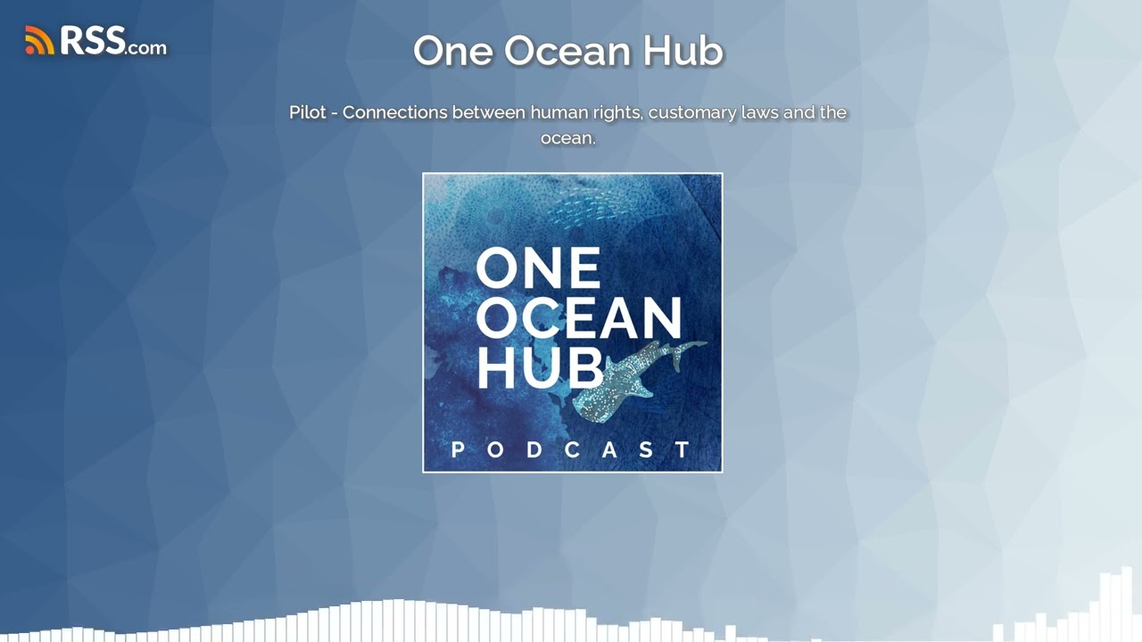 Pilot - Connections between human rights, customary laws and the ocean.