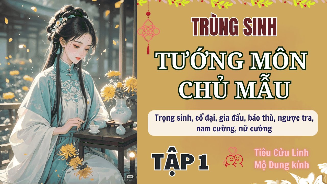 Tập 1 | Trùng Sinh Tướng Môn Chủ Mẫu - trùng sinh, báo thù, nữ cường