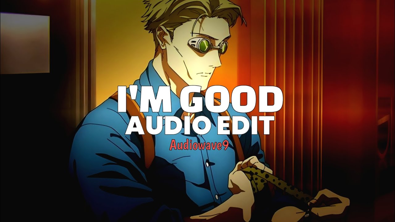 I'm Good ~David Guetta, Bebe Rexha [AUDIO EDIT]